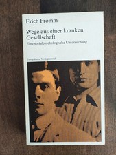 Wege aus einer kranken Gesellschaft Erich Fromm