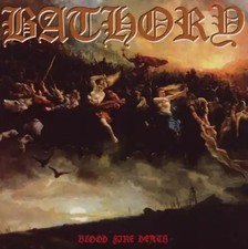 Bathory - Blood Fire Death