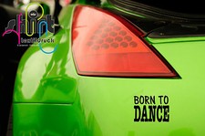 A 1044 - Born to Dance tanzen Karneval  Aufkleber Autoaufkleber Sticker