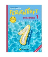 Mathematik Ferienhefte - Ferienheft Zahlenreise 1. Klasse Volksschule - Lehrplan