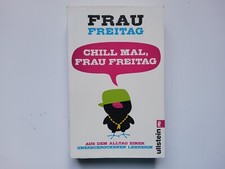 Chill mal, Frau Freitag ---