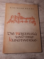 "Die Wartburg und ihre Kunstwerke" von Sigfried Asche--von 1954