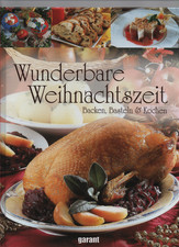 Wunderbare Weihnachtszeit: Backen, Basteln & Kochen