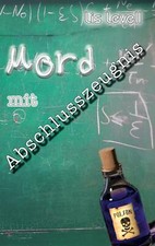 Mord mit Abschlusszeugnis |
