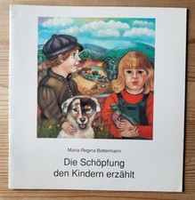 Die Schöpfung den Kindern erzählt. Maria-Regina Bottermann