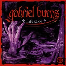 Gabriel Burns - 16/Infektiös