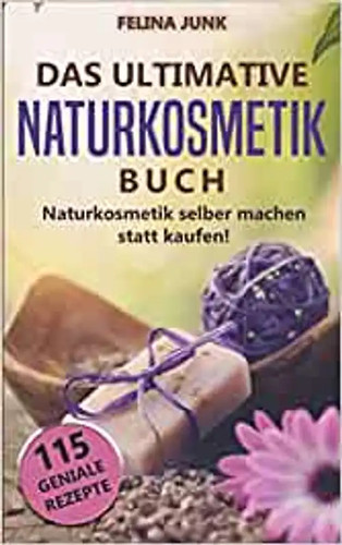 Naturkosmetik das ultimative - naturkosmetik:,