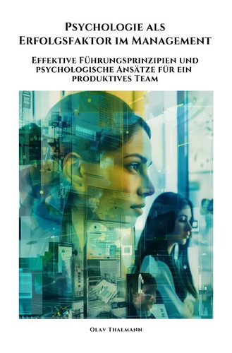Psychologie als erfolgsfaktor - psychologie,