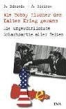 Wie bobby fischer - fischer, kalten