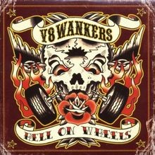 Hell on Wheels von V8 Wankers