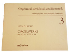 Adolph Hesse ORGELWERKE op. 47, 52, 57 Nr. 1, 84 Kirchenorgel Orgel Sakralorgel