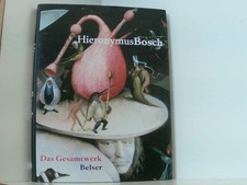 Hieronymus Bosch: Das Gesamtwerk das Gesamtwerk ; [anlässlich der Ausstellung Jh