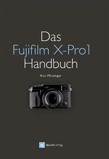Das Fujifilm X-Pro1 Handbuch