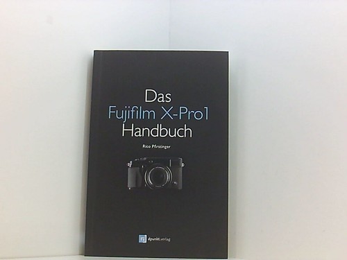 Das fujifilm pro1 handbuch - das, x-pro1