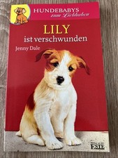Hundebabys zum Liebhaben- Lily ist verschwunden ,( Sch6 )
