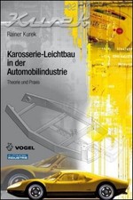 Karosserie-Leichtbau in der Automobilindustrie Rainer Kurek