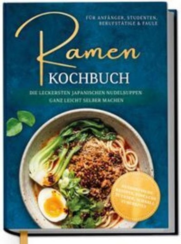 Ramen kochbuch für anfänger - kochbuch,