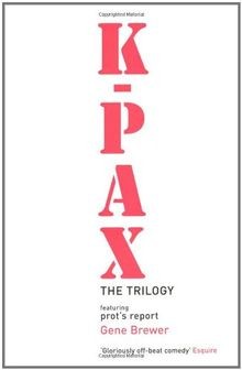 Pax the trilogy featuring - k-pax:, trilogy,