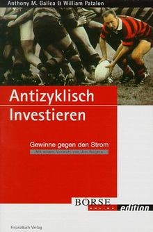 Antizyklisch investieren - antizyklisch,