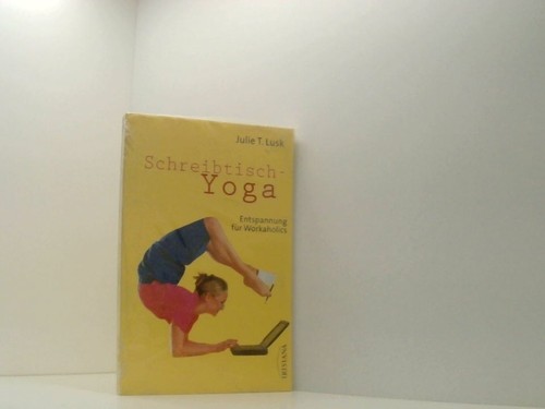 Schreibtisch yoga entspannung - schreibtisch-yoga.,