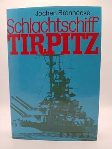 Schlachtschiff tirpitz buch - schlachtschiff,