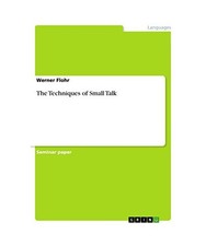 The Techniques of Small Talk