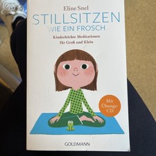 Stillsitzen wie ein Frosch | Eline Snel | 2013 | deutsch
