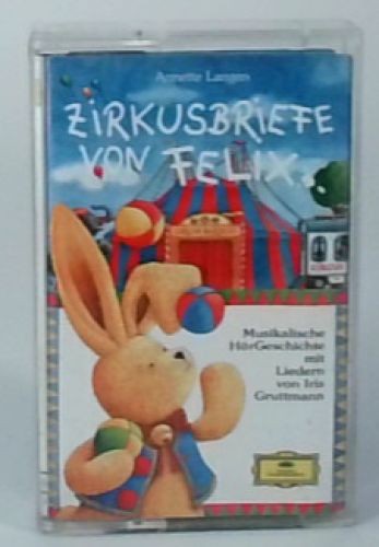 Zirkusbriefe von felix - zirkusbriefe,