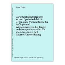 Garantiert Konzertgitarre lernen: Spielerisch leicht lernen ohne Vorkenntnisse f