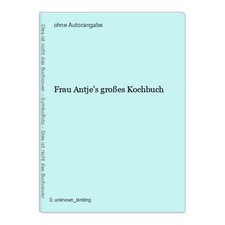 Frau Antje's großes Kochbuch