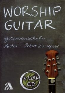 Worship guitar gitarrenschule - worship,