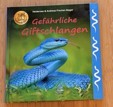  ** Heiderose + Andreas Fischer - Nagel ** Gefährliche Giftschlangen **