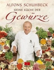 Meine Küche der Gewürze von Alfons Schuhbeck | Buch | Zustand sehr gut