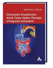 Chronische Krankheiten durch Colon-Hydro-Therapie e... | Buch | Zustand sehr gut
