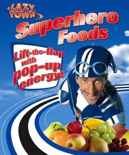 Lazytown superhero foods by - foods,