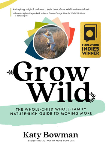 Grow wild the whole child - grow, whole-child