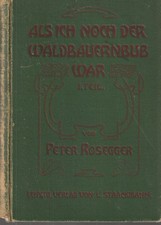 Peter Rosegger: Als ich noch