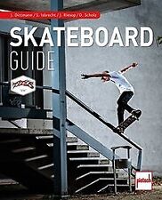 Skateboard-Guide von Scholz, Dennis, Dittmann, Julius | Buch | Zustand sehr gut