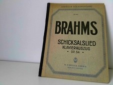 1) Schicksalslied von Friedrich Holderlin für Chor und Orchester. Op 54. Klavier