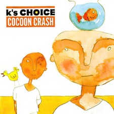 K'S CHOICE - Cocoon crash - CD