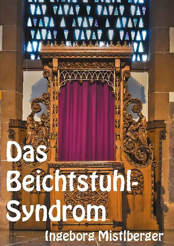 Das beichtstuhl syndrom - das, beichtstuhl-syndrom