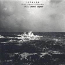 Tomasz Stanko Septet Litania