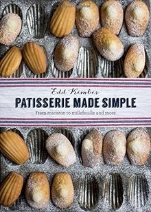 Patisserie made simple from - patisserie,