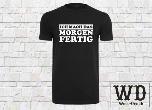 Ich mach das - morgen, fertig