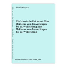 Die klassische Reitkunst: Eine