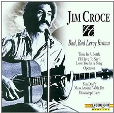 Jim Croce - Bad,Bad Leroy