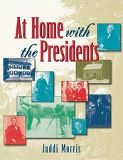 At Home with the Presidents by Juddi Morris (English) Paperback Book