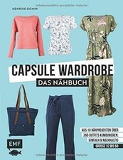 Capsule Wardrobe - Das Nähbuch: Aus 10 Nähprojekten... | Buch | neuwertig