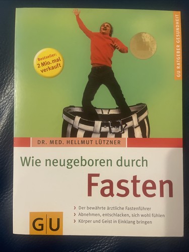 Wie neugeboren durch - , fasten
