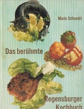 Das berühmte Regensburger Kochbuch Marie Schandri 1963 93. Auflage 350 Seiten